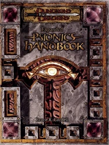 EXPANDED PSIONICS HANDBOOK (Dungeons & Dragons d20 3.5 Fantasy Roleplaying) FIRST PRINT - HardCover