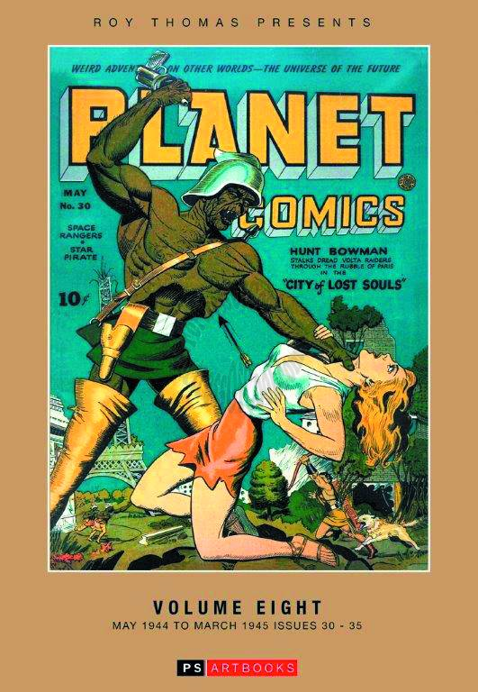 ROY THOMAS PRESENTS PLANET COMICS HC VOL 08 (OF 14) MAY 1944 - March 1945