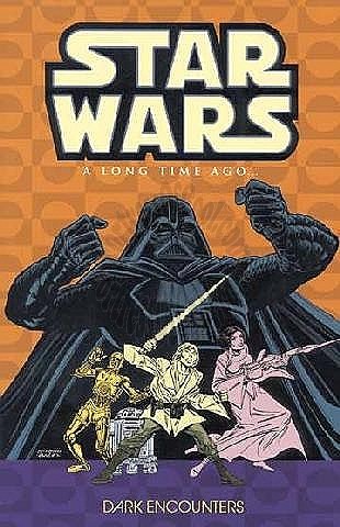 Star Wars: A Long Time Ago..... Volume 2 - Dark Encounters