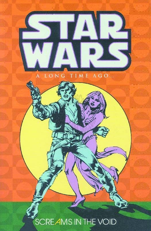 Star Wars: A Long Time Ago... Volume 4 - Screams in the Void