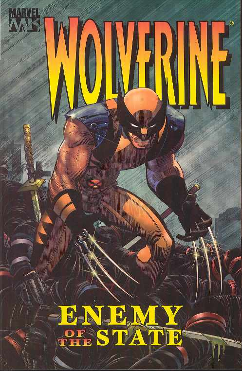 WOLVERINE ENEMY OF THE STATE TPB VOL 01 (First Print)