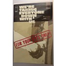 We're Taking Everyone Down With Us #1 PREVIEW EDITION