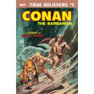 TRUE BELIEVERS CONAN SECRET OF SKULL RIVER #1